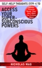 Self-Help Thoughts (1179 +) to Access Your Super-Subconscious Powers - eBook