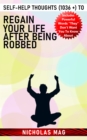 Self-help Thoughts (1036 +) to Regain Your Life after Being Robbed - eBook