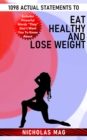1098 Actual Statements to Eat Healthy and Lose Weight - eBook