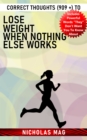 Correct Thoughts (909 +) to Lose Weight When Nothing Else Works - eBook