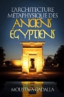L'architecture metaphysique des anciens Egyptiens - eBook