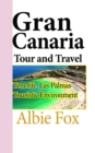 Gran Canaria Tour and Travel: Tenerife. Las Palmas Touristic Environment - eBook