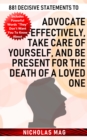 881 Decisive Statements to Advocate Effectively, Take Care of Yourself, and Be Present for the Death of a Loved One - eBook