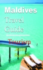 Maldives Travel Guide: Tourism - eBook