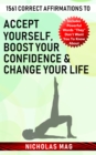 1561 Correct Affirmations to Accept Yourself, Boost Your Confidence & Change Your Life - eBook