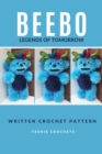 Beebo Legends of Tomorrow - Written Crochet Pattern - eBook