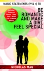 Magic Statements (1916 +) to Be Romantic and Make a Girl Feel Special - eBook