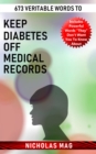 673 Veritable Words to Keep Diabetes Off Medical Records - eBook