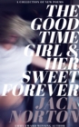 Good Time Girl And Her Sweet Forever: A Collection Of New Poems - eBook