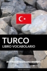 Libro Vocabolario Turco: Un Approccio Basato sugli Argomenti - eBook