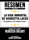 Resumen Extendido: La Vida Inmortal De Henrietta Lacks (The Immortal Life Of Henrietta Lacks) - Basado En El Libro De Rebecca Skloot - eBook