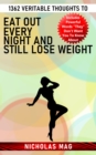 1362 Veritable Thoughts to Eat Out Every Night and Still Lose Weight - eBook