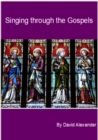 Singing Through the Gospels : Singing With and Singing From, #5 - eBook