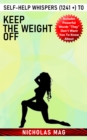 Self-Help Whispers (1241 +) to Keep the Weight Off - eBook