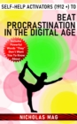 Self-Help Activators (1912 +) to Beat Procrastination in the Digital Age - eBook