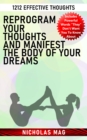 Reprogram Your Thoughts and Manifest the Body of Your Dreams: 1212 Effective Thoughts - eBook