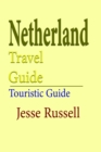 Netherlands Travel Guide: Touristic Guide - eBook