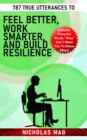 787 True Utterances to Feel Better, Work Smarter, and Build Resilience - eBook