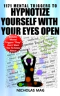 1171 Mental Triggers to Hypnotize Yourself with Your Eyes Open - eBook