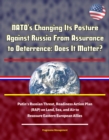 NATO's Changing Its Posture Against Russia From Assurance to Deterrence: Does It Matter? Putin's Russian Threat, Readiness Action Plan (RAP) on Land, Sea, and Air to Reassure Eastern European Allies - eBook