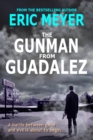 Gunman from Guadalez (Sheriff Kaz Walker Crime Thriller Book 1) - eBook