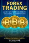 Forex Trading: Learn How to Be Consistently Successful in Forex Trading - eBook