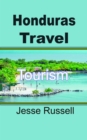 Honduras Travel: Tourism - eBook