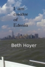 I Am Creator Of Edenia - eBook