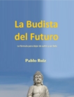 La Budista Del Futuro - eBook