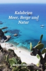 Kalabrien: Meer, Berge Und Natur - eBook