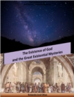 Existence of God and the Great Existential Mysteries - eBook