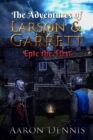 Adventures of Larson and Garrett, Epic the First - eBook