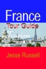 France Tour Guide: Tourism - eBook