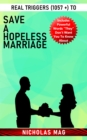 Real Triggers (1057 +) to save a Hopeless Marriage - eBook