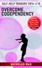 Self-Help Triggers (1574 +) to Overcome Codependency - eBook