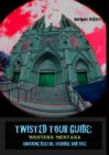 Twisted Tour Guide: Western Montana, Shocking Deaths, Scandals and Vice - eBook