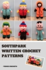 Southpark - Written Crochet Patterns - eBook