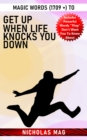 Magic Words (1709 +) to Get Up When Life Knocks You Down - eBook