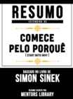 Resumo Estendido De "Comece Pelo Porque" (Start With Why) - Baseado No Livro De Simon Sinek - eBook