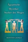 Agyptische Mystiker : Sucher Des Weges - eBook