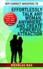1019 Correct Whispers to Effortlessly Talk Any Woman, Anywhere, and Create Powerful Attraction - eBook