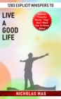 1283 Explicit Whispers to Live a Good Life - eBook