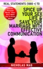 Real Statements (1880 +) to Spice Up Your Sex Life & Save Your Marriage With Effective Communication - eBook