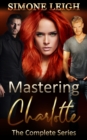 Mastering Charlotte: The Entire 'Mastering the Virgin' Series - eBook