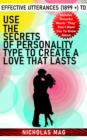 Effective Utterances (1899 +) to Use the Secrets of Personality Type to Create a Love That Lasts - eBook