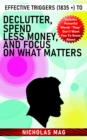 Effective Triggers (1835 +) to Declutter, Spend Less Money, and Focus on What Matters - eBook