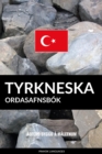 Tyrkneska OrÃ°asafnsbok: AÃ°ferÃ° ByggÃ° a Malefnum - eBook