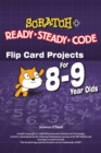 SCRATCH Projects for 8-9 year olds : Scratch Short and Easy with Ready-Steady-Code - eBook
