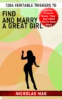 1284 Veritable Triggers to Find and Marry a Great Girl - eBook