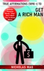 True Affirmations (1898 +) to Get a Rich Man - eBook